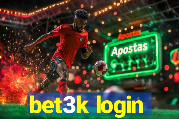 bet3k login